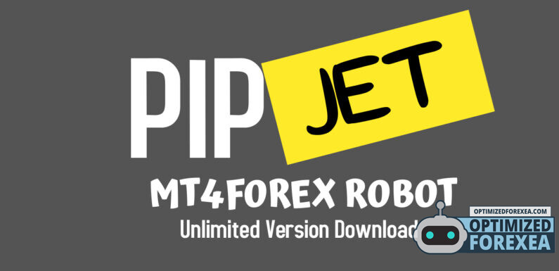 PIPJET FOREX EA – הורדת גרסה ללא הגבלה