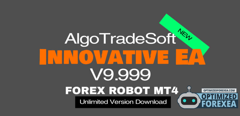 AlgoTradeSoft Innovative EA V9 – Download ilimitado de versões