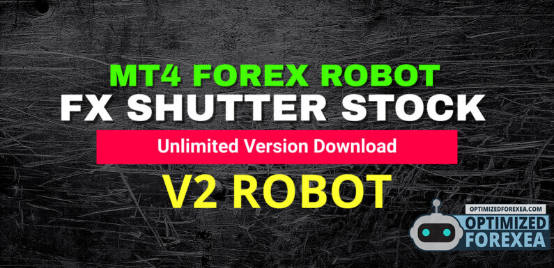 FX Shutter Stock EA V2 – Unbegrenzter Download der Version